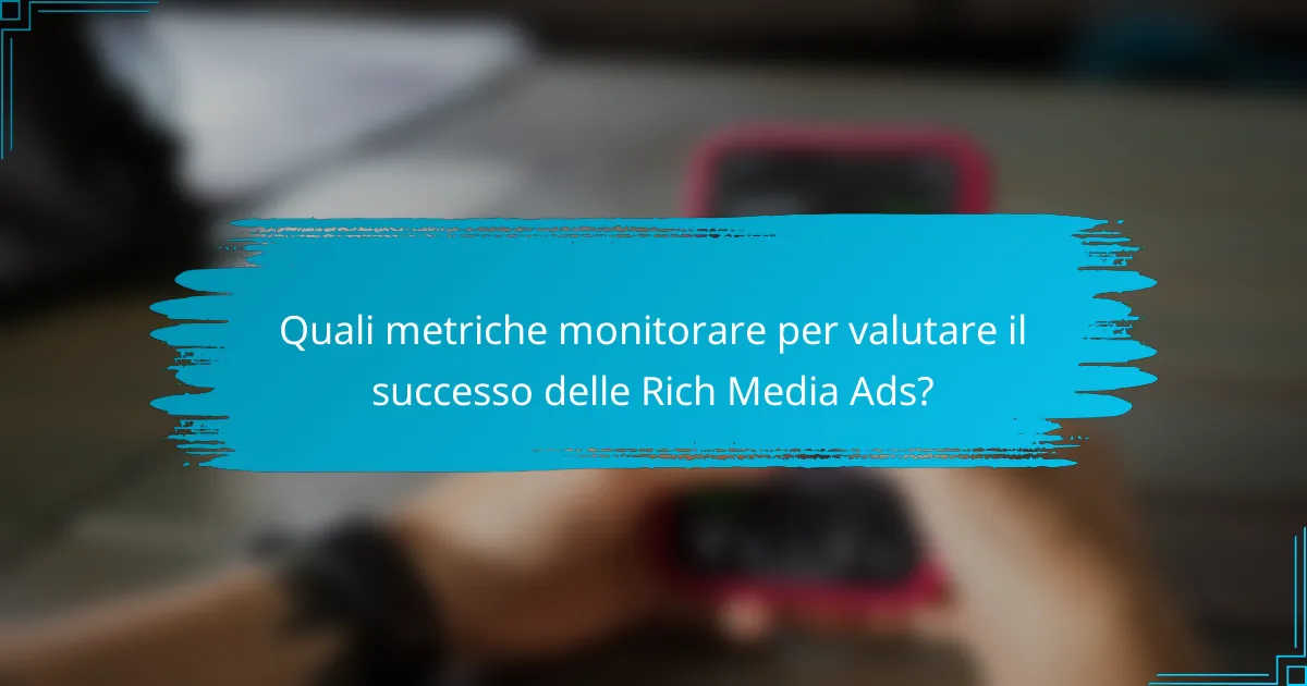 Quali metriche monitorare per valutare il successo delle Rich Media Ads?