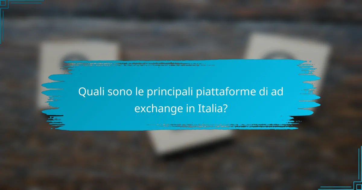 Quali sono le principali piattaforme di ad exchange in Italia?